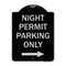 Signmission Night Permit Parking W/ Right Arrow Heavy-Gauge Aluminum Sign, 24" x 18", BS-1824-23856 A-DES-BS-1824-23856 - alternate 1